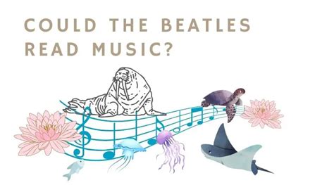 Could the Beatles Read Music? And the Enigma of Their Artistic Genius