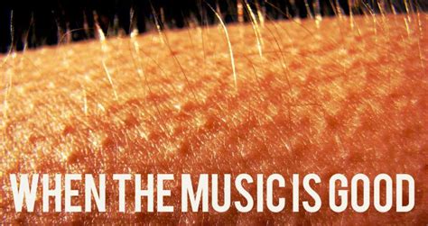 why do we get goosebumps from music and what makes a song unforgettable?